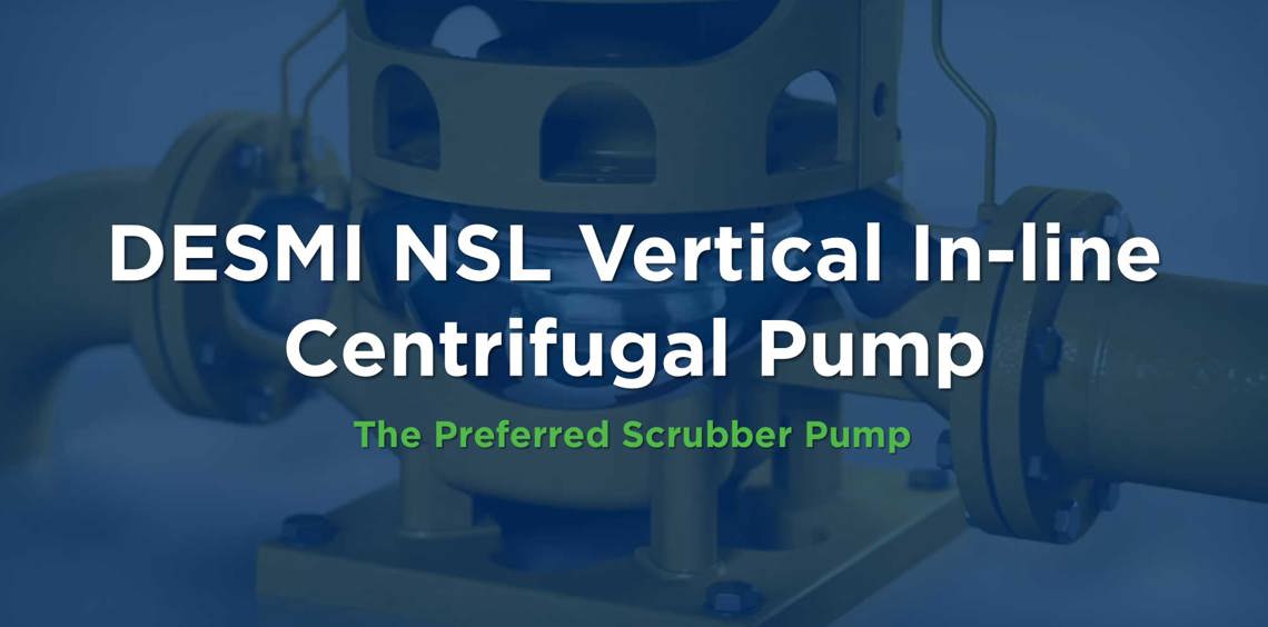 DESMI NSL vertikal in-line centrifugalpumpe, foretrukket til scrubber-applikationer.